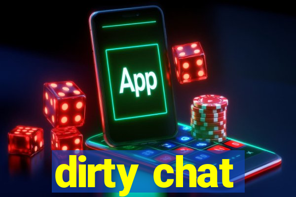 dirty chat